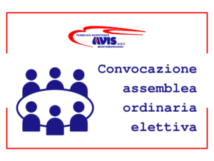 Scopri di più sull'articolo Convocazione Assemblea Ordinaria elettiva per il quadriennio 2023/2026 della Pubblica Assistenza Avis odv